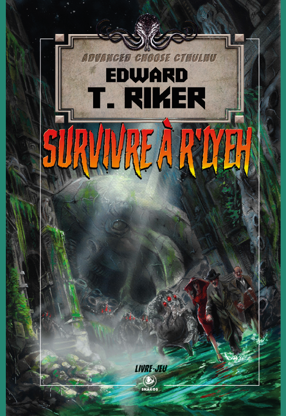 Advanced Choose Cthulhu 1 - Survivre à R'Lyeh